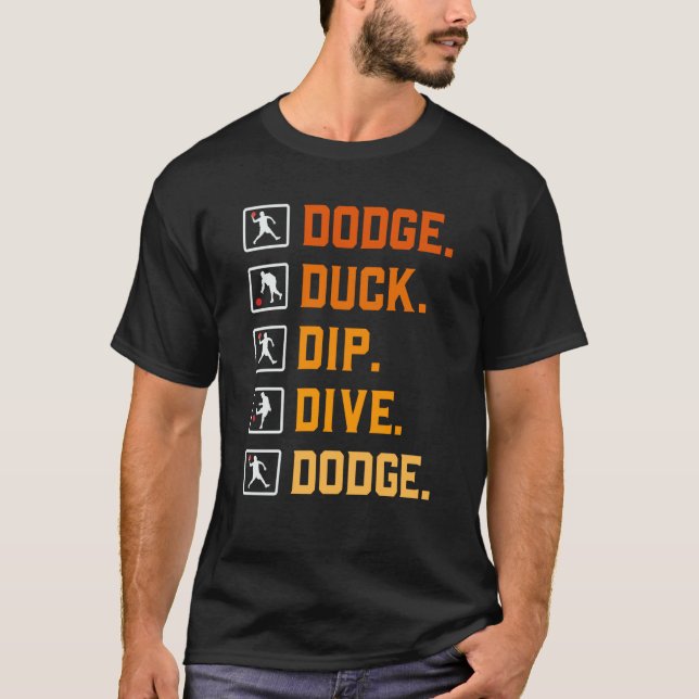 Camiseta Dodgeball Ballgames Dip Duck Dodge Duck Dip Dive D (Anverso)