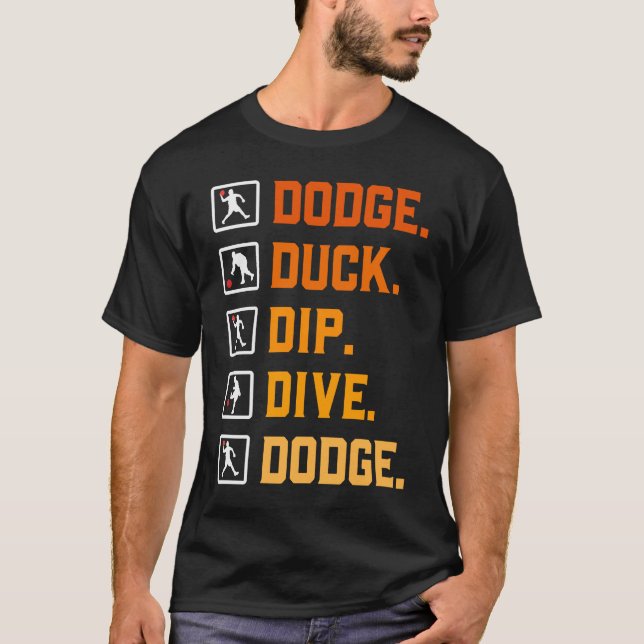 Camiseta Dodgeball Ballgames Dip Duck Dodge Duck Dip Dive D (Anverso)
