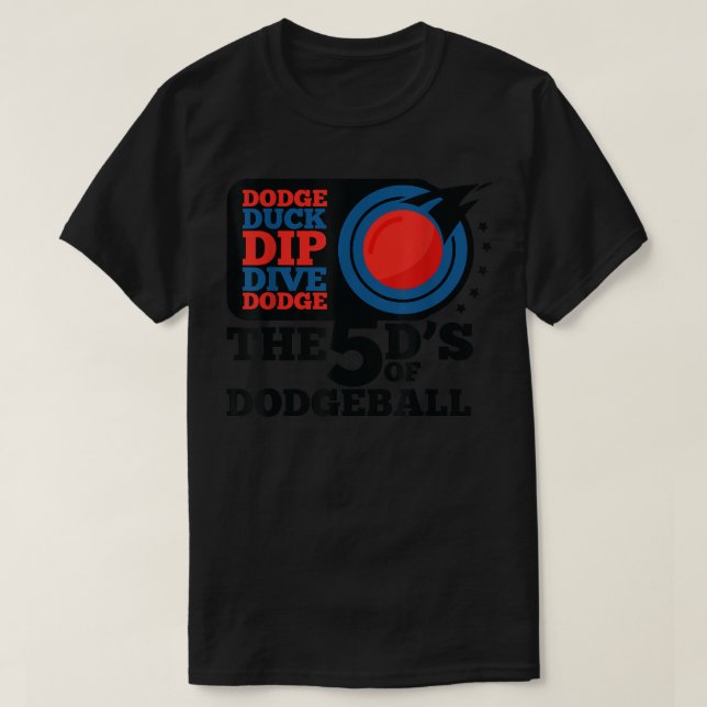 Camiseta Dodgeball  Dodge Duck Dip Dive 5 D's Graphic T  (Diseño del anverso)