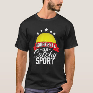 Camiseta Dodgeball Es Un Deporte Pegadizo Jugador De Dodge