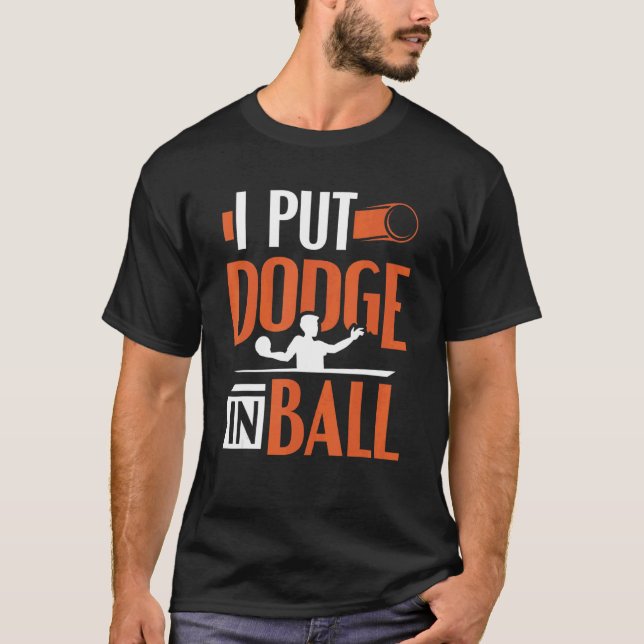 Camiseta Dodgeball Que Puse Dodge En El Ball Player Dodgeba (Anverso)