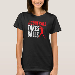 Camiseta Dodgeball Toma Bolas Duck Dip Dive Dodgeball Dodge