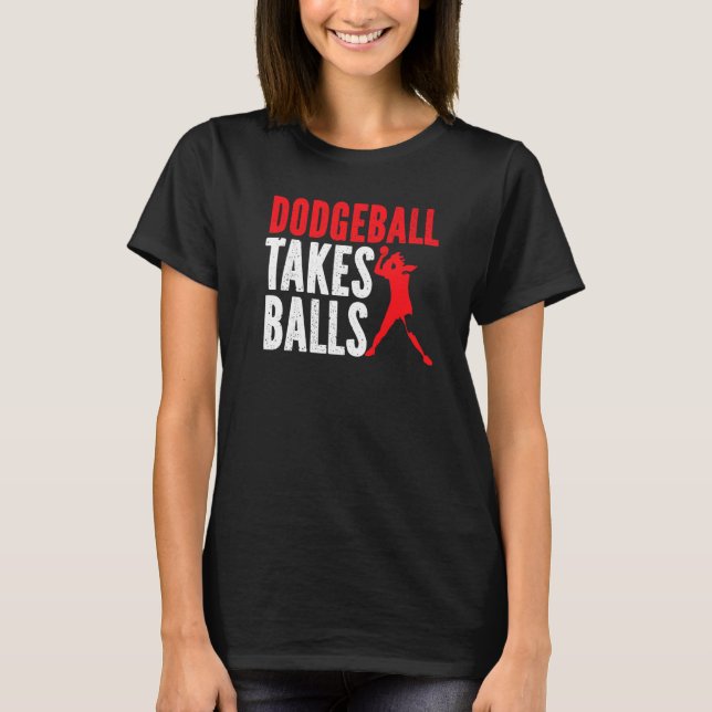 Camiseta Dodgeball Toma Bolas Duck Dip Dive Dodgeball Dodge (Anverso)