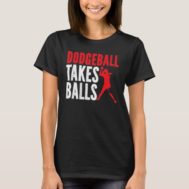 Camiseta Dodgeball Toma Bolas Duck Dip Dive Dodgeball Dodge (Anverso)