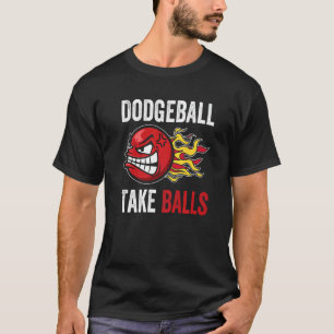 Camiseta Dodgeball Toma Bolas Gaga Bola Jugador de Dodgebal