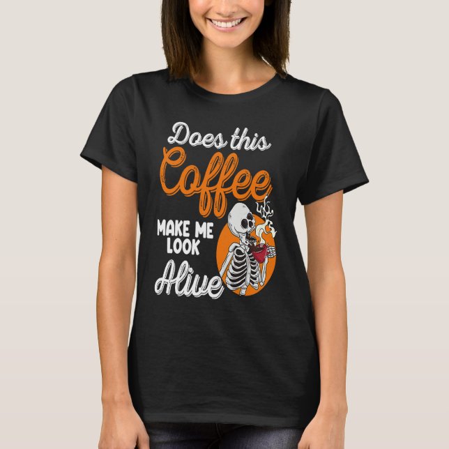 Camiseta Does This Coffee Make Me Look Alive Men  Pirates P (Anverso)