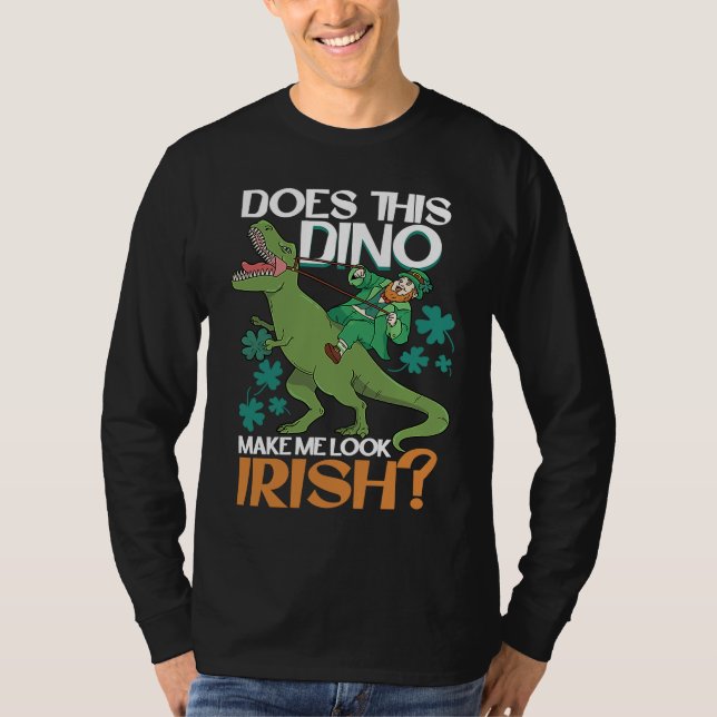 Camiseta Does This Dino Makes Me Look Irish  St Patrick's D (Anverso)