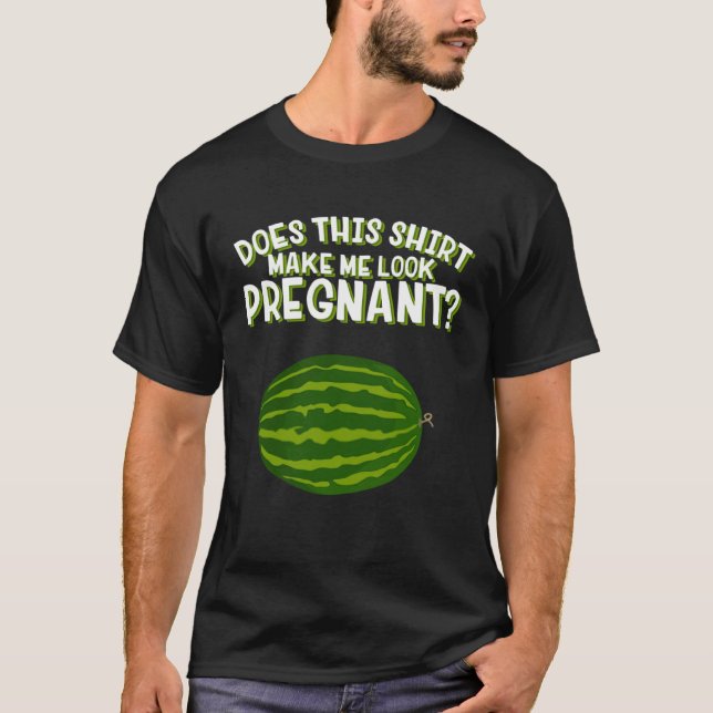 Camiseta Does This Make Me Look Pregnant Apparel Pregnancy (Anverso)