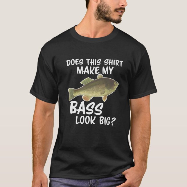 Camiseta Does This Make My Bass Look Big | Funny Fish Fishe (Anverso)
