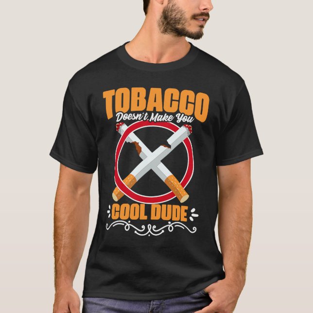 Camiseta Doesn't Make Cool Take Down Tobacco Cigarettes Ant (Anverso)