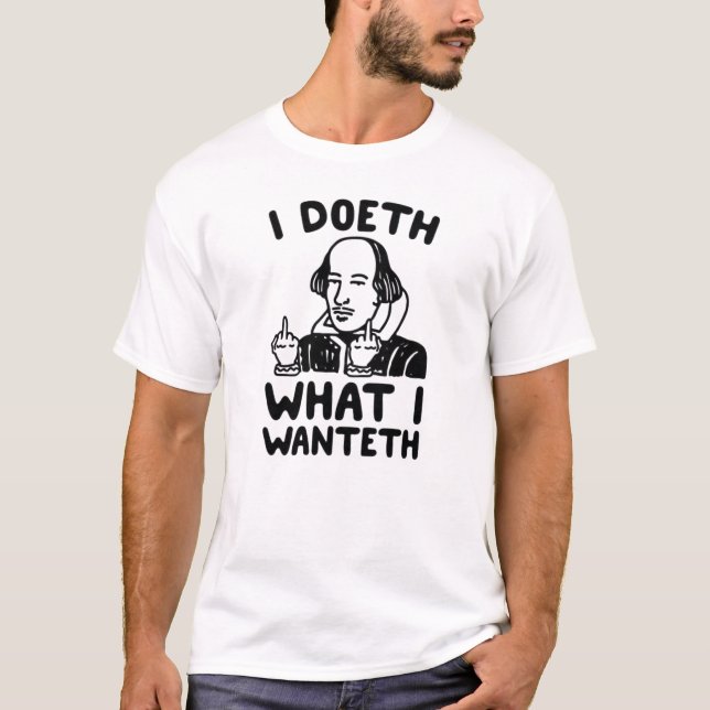 Camiseta Doeth What I Wanteth Shirt – Funny Rebellious Quot (Anverso)