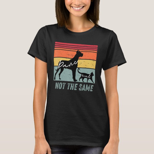 Camiseta Dog and Cat  Great Dane Not The Same Humorous (Anverso)