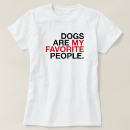 Camiseta Dog are my Favorite People -Minimal Typography Tee