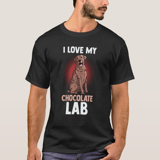 Camiseta Dog  Choco Labrador Mom Dad I Love My Chocolate La (Anverso)