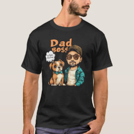 Camiseta Dog Dad cree que él es el jefe