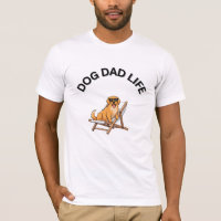 Dog Dad Life | Funny  Print Tee for Dog Lovers