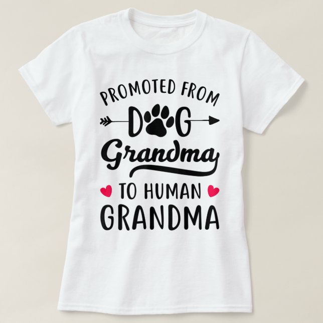 Camiseta Dog Grandma to Human Grandma Gift Tee (Diseño del anverso)