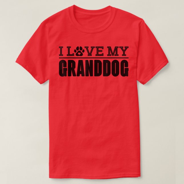 Camiseta Dog Grandparents I love My Granddog  (Diseño del anverso)