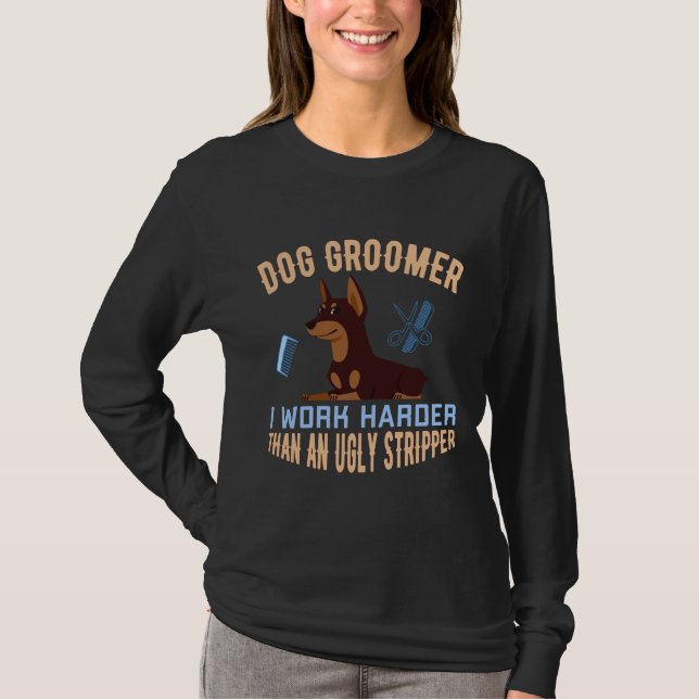 Camiseta Dog Groomer Groomer Life Funny Doberman Puns (Anverso)