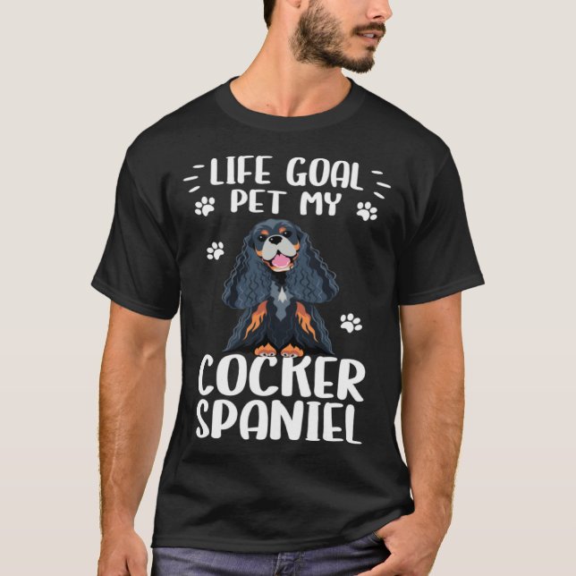 Camiseta Dog  Life Goal Pet My Cocker Spaniel Dog (Anverso)