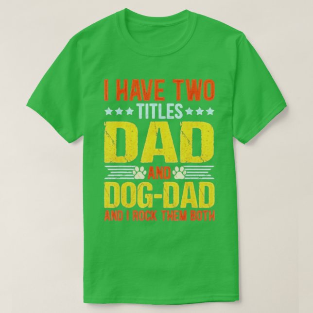 Camiseta Dog Lover Dad Funny Cita a Padre Cómplice a Padres (Diseño del anverso)