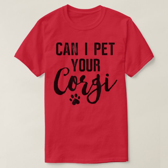 Camiseta Dog Lover Gifts Can I Pet Your Corgi  (Diseño del anverso)