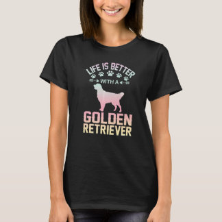 Camiseta Dog lover gifts idea - life is better with Golden