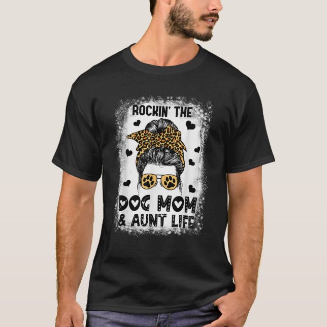 Camiseta Dog Mom Aunt Life Cute Dog Lover Mother s Day Aunt (Anverso)