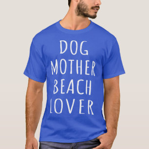 Camiseta Dog Mother Beach Lover I