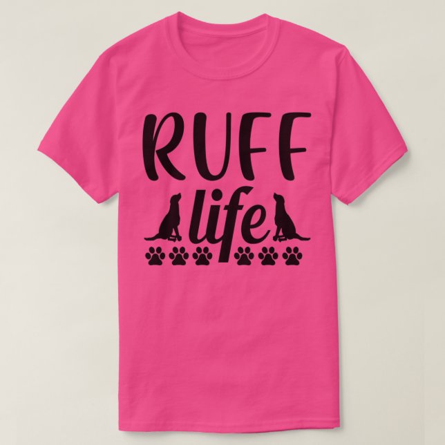 Camiseta dog mum is ruff ruff lifedog life funny dog i love (Diseño del anverso)