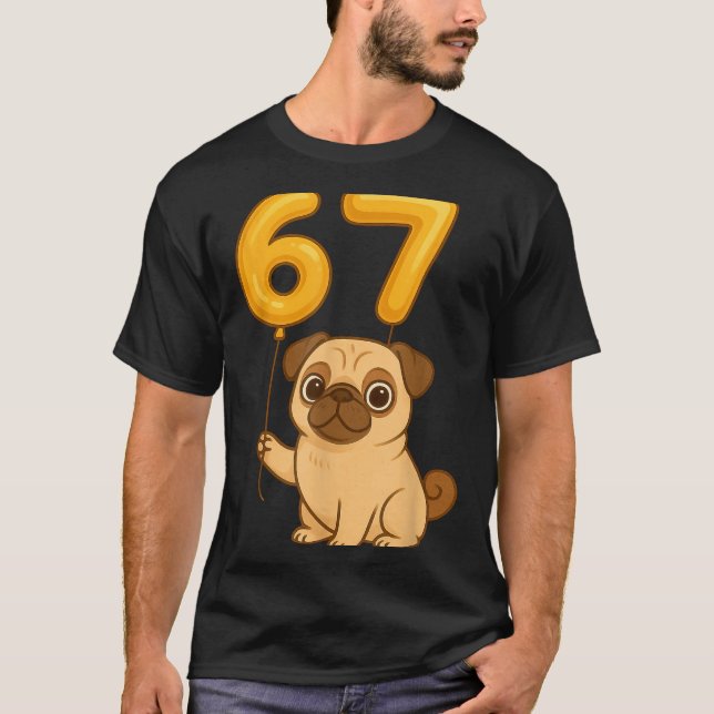 Camiseta Dog Pug 67 Meme Six Seven Balloon Funny Gen Alpha  (Anverso)