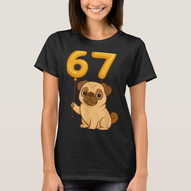 Camiseta Dog Pug 67 Meme Six Seven Balloon Funny Gen Alpha  (Anverso)
