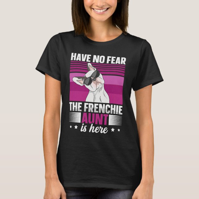Camiseta Dog Quote for a Frenchie aunt (Anverso)