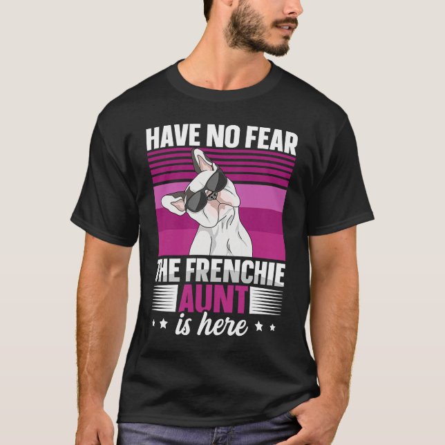 Camiseta Dog Quote for a Frenchie aunt (Anverso)