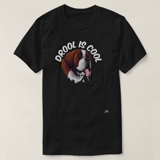 Camiseta Dog Saint Bernard Drool es Guay Saint Bernard Droo (Diseño del anverso)