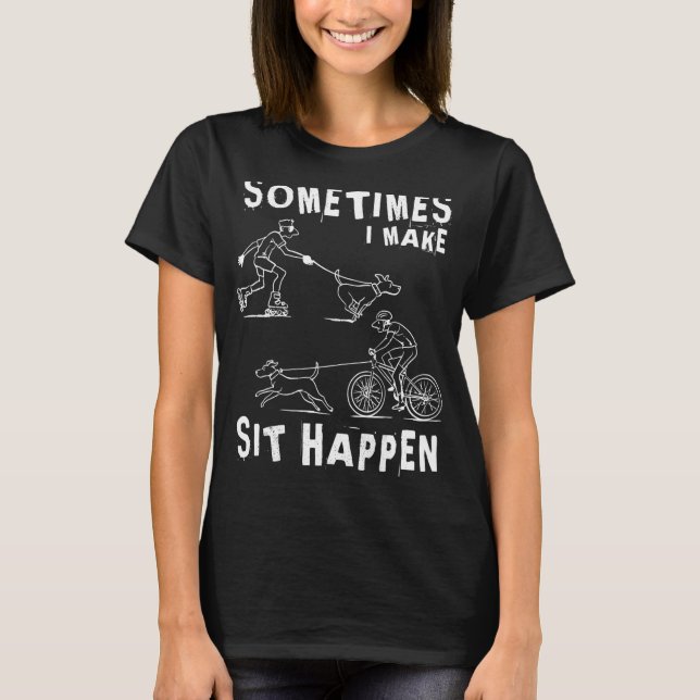 Camiseta Dog trainer Sometimes I make sit happen (Anverso)