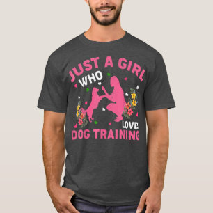 Camiseta Dog Training Lover Just A Girl Who Loves Dog Train