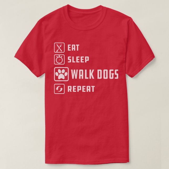 Camiseta Dog Walker Eat sleep walk dogs repetición 1 (Diseño del anverso)