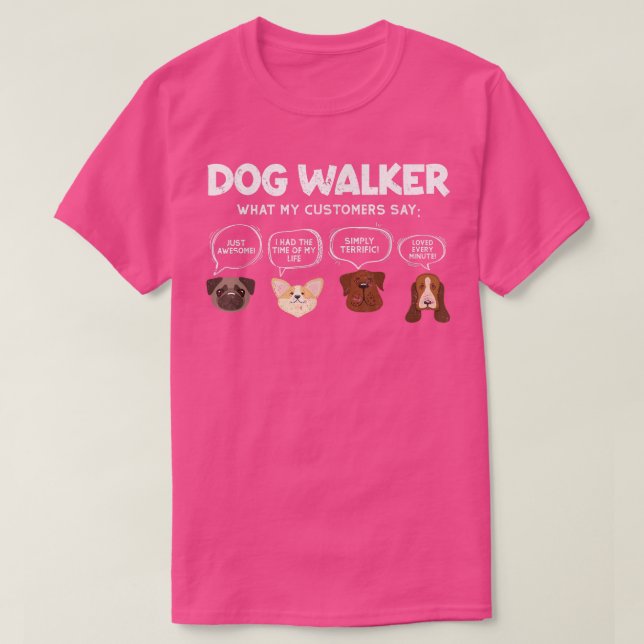 Camiseta Dog Walker What My Customer Says Cute Puppies Face (Diseño del anverso)