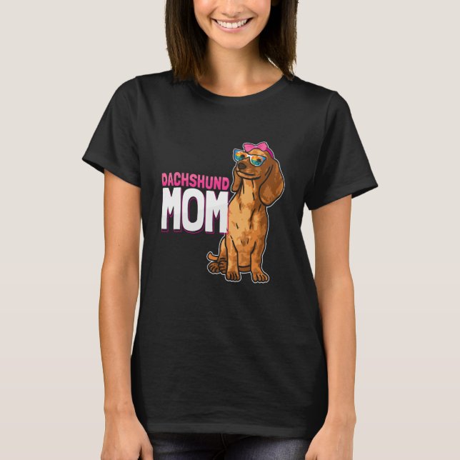 Camiseta Dog  Weiner Dog Dog Mom Dachshund Mom (Anverso)