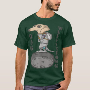 Camiseta Dog Wuffstrong, Planets, Astronaut, Tourist, Space
