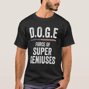 Camiseta DOGE D.O.G.E Fuerza De Supergenios Gobierno Ef