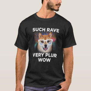 Camiseta Doge Such Rave Very Plur Wow  Festival Meme
