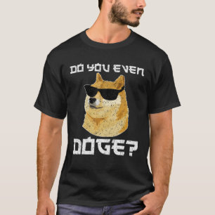 Camiseta Dogecoin Crypto You Even Doge Coin Cryptocurren