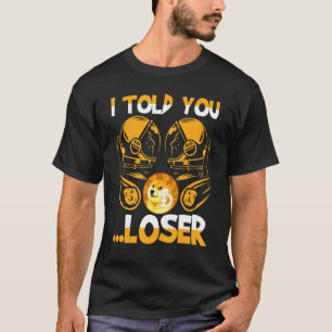 Camiseta Dogecoin Te Dije Perder Crypto Hodler Fan