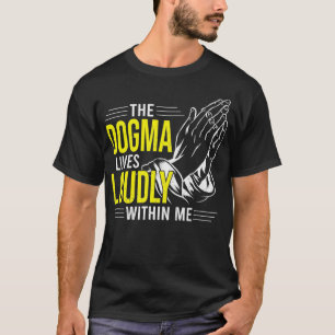 Camiseta Dogma Lives Loudly Within Me Christian Gift for Be