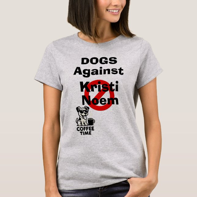 Camiseta Dogs Against Kristi Noem T-Shirt (Anverso)