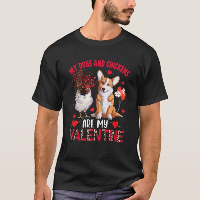Camiseta Dogs And Chickens Are My Valentine Corgi With Chic (Anverso)