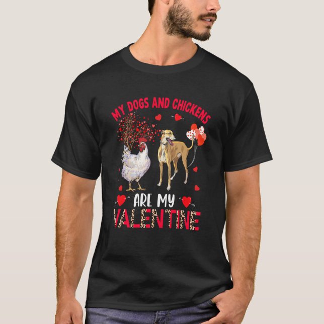 Camiseta Dogs And Chickens Are My Valentine Whippet With Ch (Anverso)