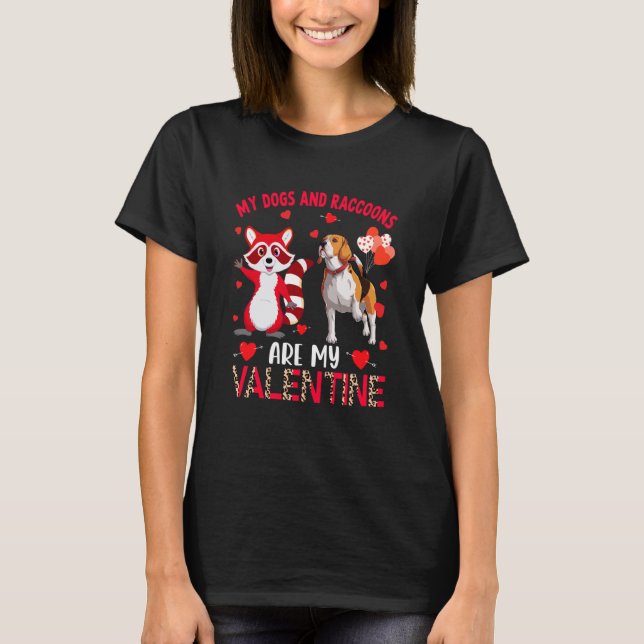 Camiseta Dogs And Raccoons Are My Valentine Beagle With Rac (Anverso)
